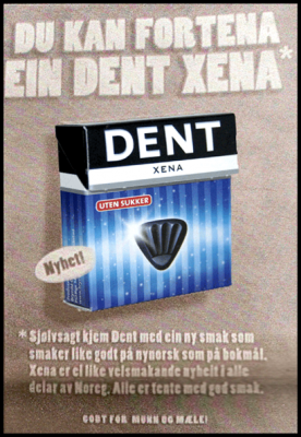 Du kan fortena ein Dent Xena